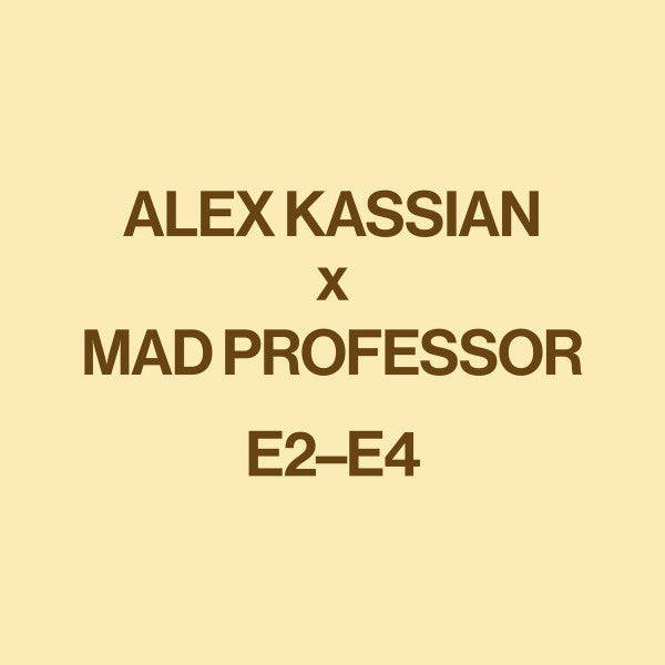 Alex Kassian x Mad Professor : E2-E4 (A Reference To E2-E4 By Manuel Göttsching) (12")