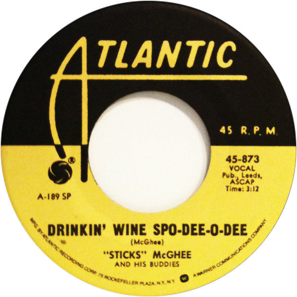 "Sticks" McGhee And His Buddies* : Drinkin' Wine Spo-Dee-O-Dee / Blues Mixture (I'd Rather Drink Muddy Water) (7", Single, RE, SP )