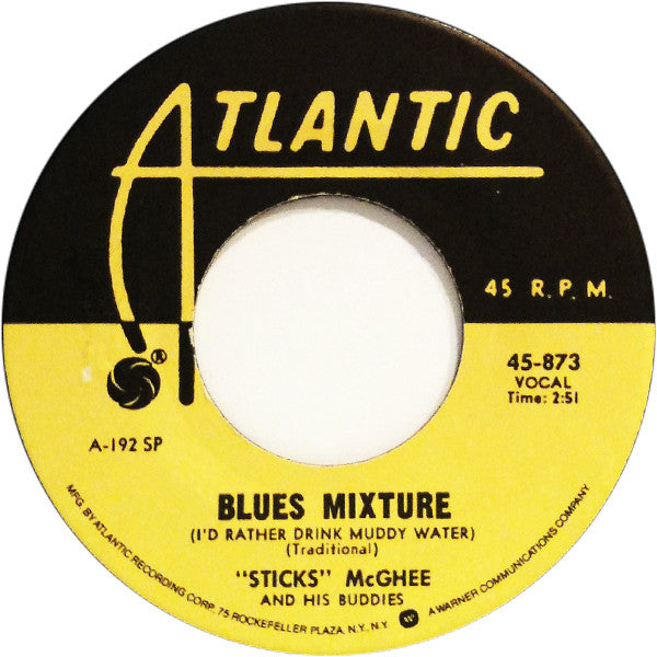 "Sticks" McGhee And His Buddies* : Drinkin' Wine Spo-Dee-O-Dee / Blues Mixture (I'd Rather Drink Muddy Water) (7", Single, RE, SP )