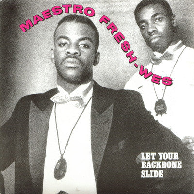Maestro Fresh-Wes : Let Your Backbone Slide (7")