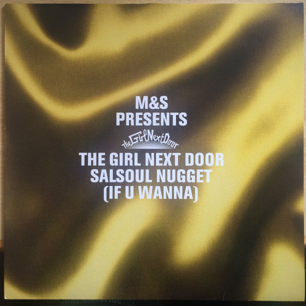 M&S Presents The Girl Next Door : Salsoul Nugget (If U Wanna) (12")