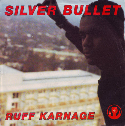Silver Bullet : Ruff Karnage (7", Single)