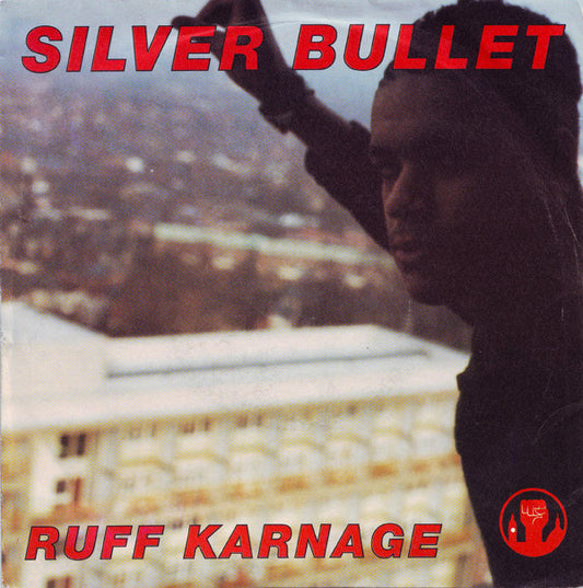 Silver Bullet : Ruff Karnage (7", Single)