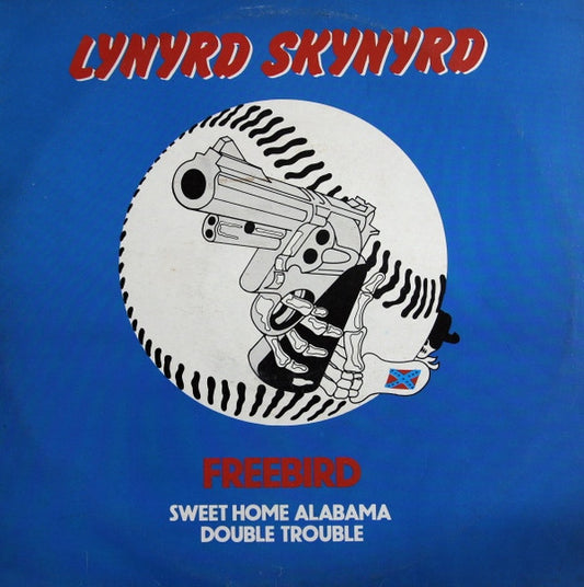 Lynyrd Skynyrd : Free Bird / Sweet Home Alabama / Double Trouble (12", Bla)