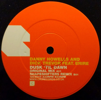 Danny Howells & Dick Trevor Feat. Erire : Dusk 'Til Dawn (12")
