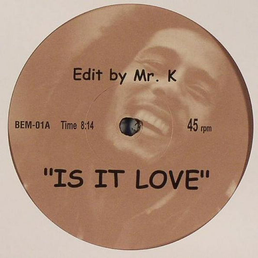 Bob Marley vs. Mr. K : Is It Love (12", S/Sided, Unofficial)