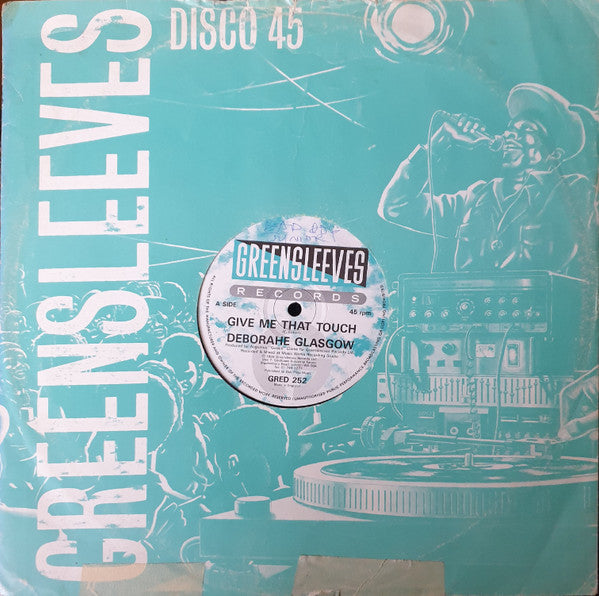 Deborahe Glasgow : Give Me That Touch (12")
