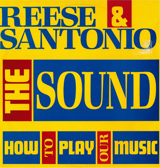 Reese & Santonio : The Sound / How To Play Our Music / Groovin Without A Doubt (12")