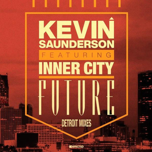 Kevin Saunderson feat. Inner City : Future (Detroit Mixes) (12", Single)