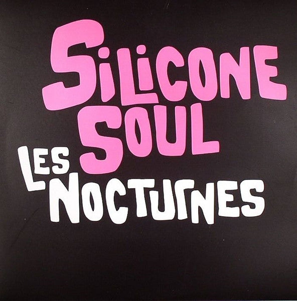Silicone Soul : Les Nocturnes (12")