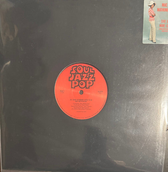 Mac Mathunjwa : Give Us More Love  (12")