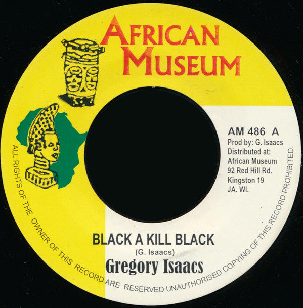 Gregory Isaacs : Black A Kill Black (7", Single, RE)