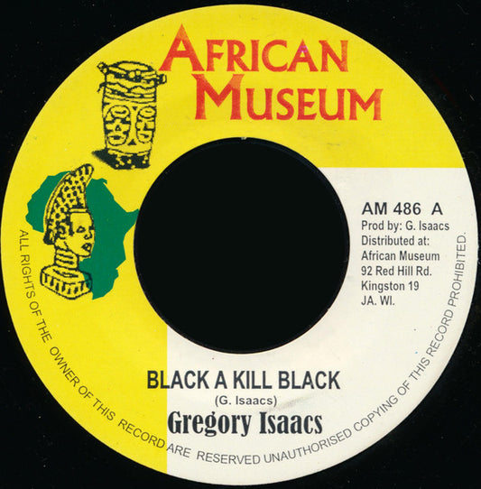 Gregory Isaacs : Black A Kill Black (7", Single, RE)