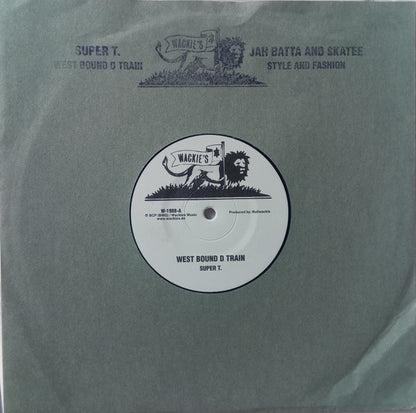 Super T. / Jah Batta And Skatee : West Bound D Train / Style And Fashion (10", RE)