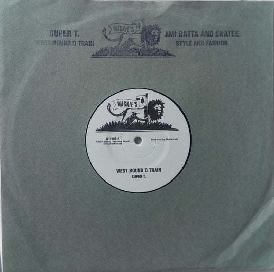 Super T. / Jah Batta And Skatee : West Bound D Train / Style And Fashion (10", RE)
