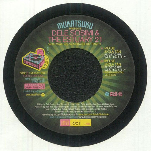 Nik Mukatsuku Presents Dele Sosimi & The Estuary 21 : Wah Wah 45s Vs Mukatsuku: Part 2 (7", Ltd, Num)