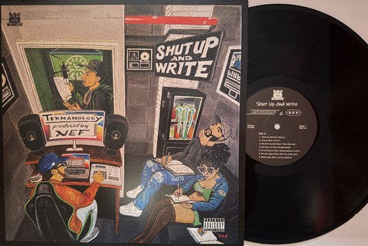 Termanology, Nef (2) : Shut Up And Write (LP)