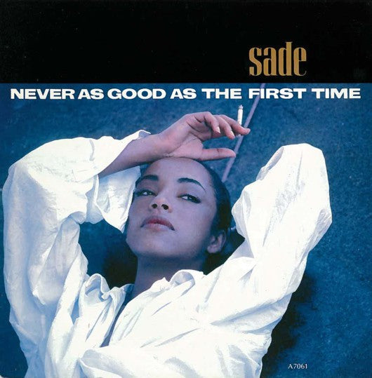 Sade : Never As Good As The First Time (7", Single)
