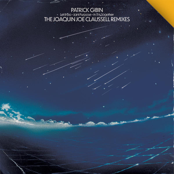 Patrick Gibin : Let It Go / Joint Purpose / In This Together (The Joaquin Joe Claussell Remixes) (2x12")