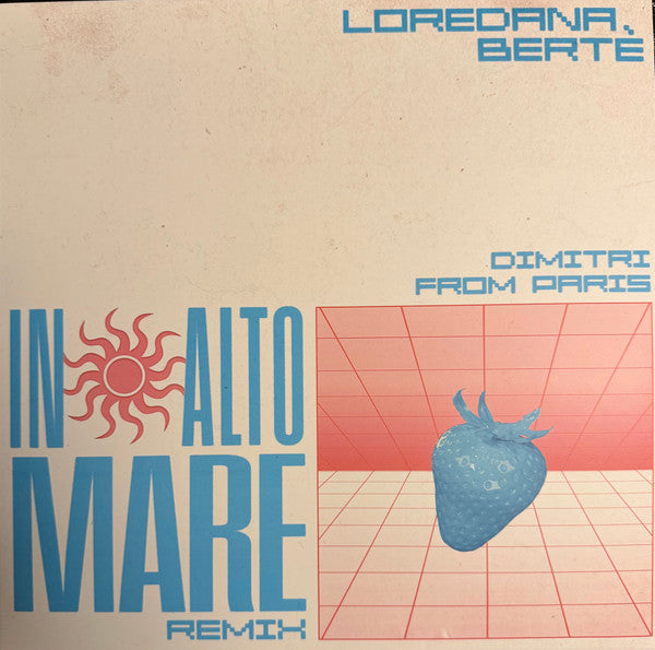 Loredana Bertè : In Alto Mare (Dimitri From Paris Remixes) (12", RP, Lig)