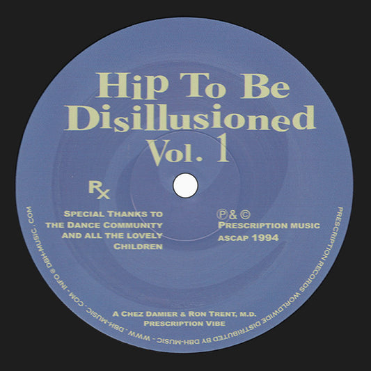 Chez Damier & Ron Trent, M.D.* : Hip To Be Disillusioned Vol. 1 (12", RE)