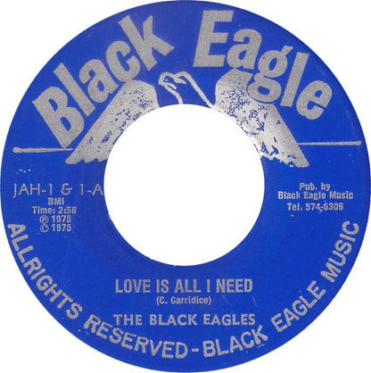 The Black Eagles : Love Is All I Need / Salvation (7")