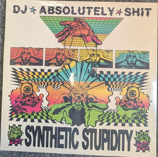 DJ Absolutely Shit : Synthetic Stupidity (3xLP)