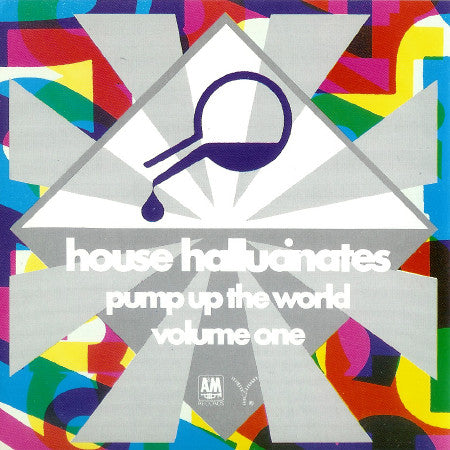 Various : House Hallucinates - Pump Up The World Volume One (2xLP)