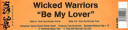 Wicked Warriors : Be My Lover (12")