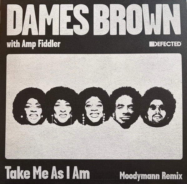 Dames Brown With Amp Fiddler : Take Me As I Am (Moodymann Remix) (12")
