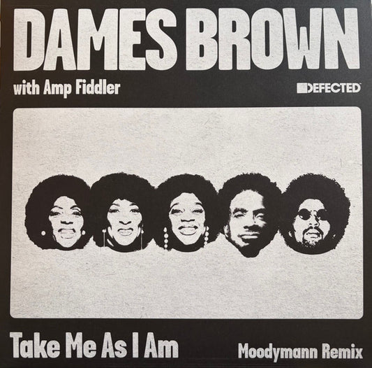 Dames Brown With Amp Fiddler : Take Me As I Am (Moodymann Remix) (12")