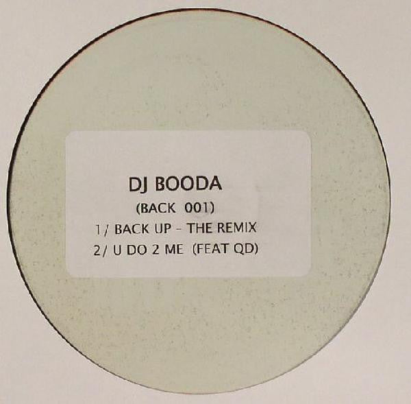 DJ Booda : Back Up (The Remix) / U Do 2 Me (12", W/Lbl)