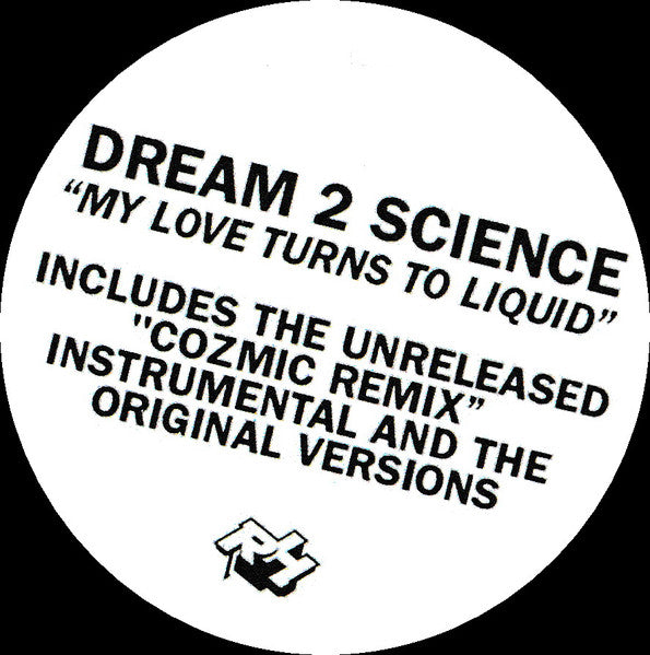 Dream 2 Science : My Love Turns To Liquid (12", RE)