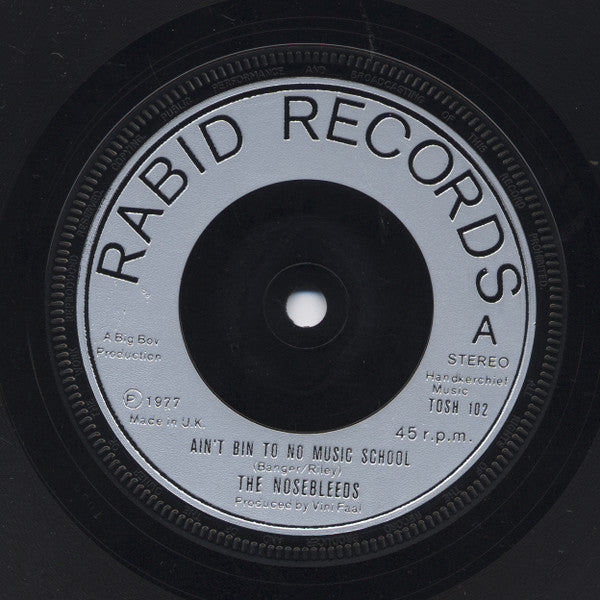 The Nosebleeds : Ain't Bin To No Music School (7", Single, Sil)