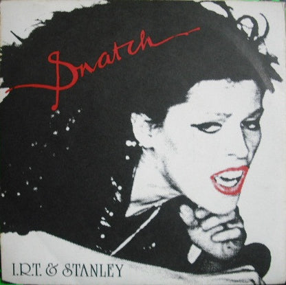 Snatch (3) : I.R.T. & Stanley (7", Single, Mono, Styrene)