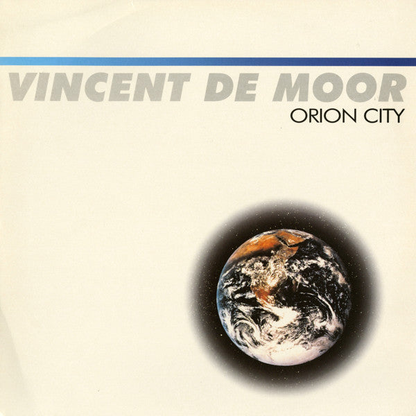 Vincent De Moor : Orion City (12")