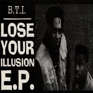 B.T.I.* : Lose Your Illusion E.P. (12", EP)