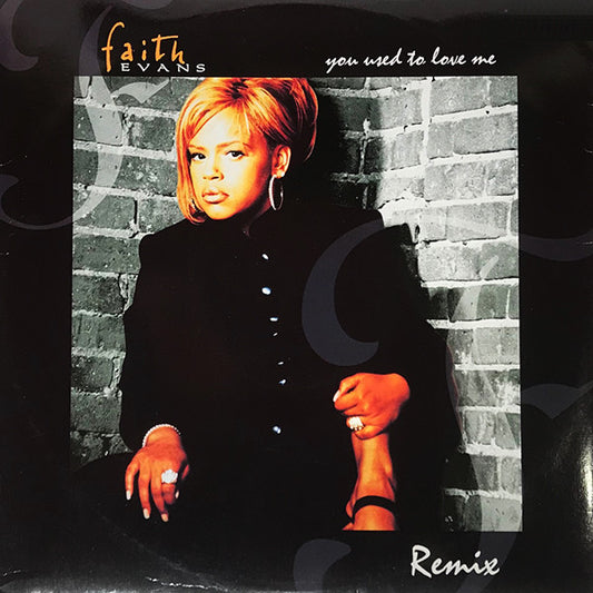 Faith Evans : You Used To Love Me (Remix) (12")