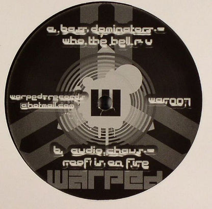 Bass Dominators / Audio Chavs : Who The Hell R U / Roof Is On Fire (12")