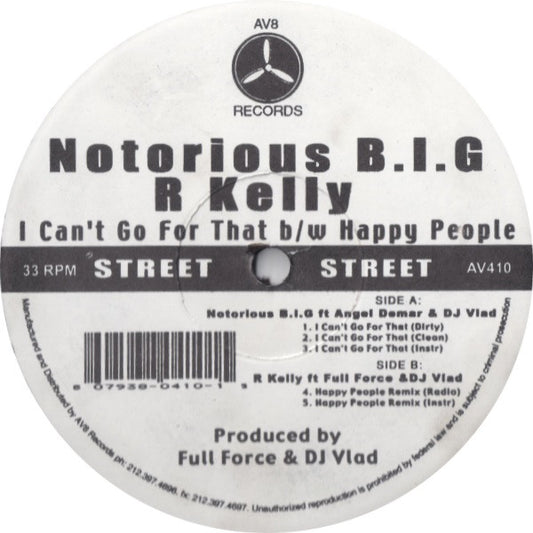 Notorious B.I.G. / R Kelly* : I Can't Go For That / Happy People Remix (12")