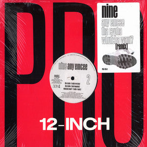 Nine : Any Emcee / Tha Cypha / Whutcha Want? (Remix) (12")
