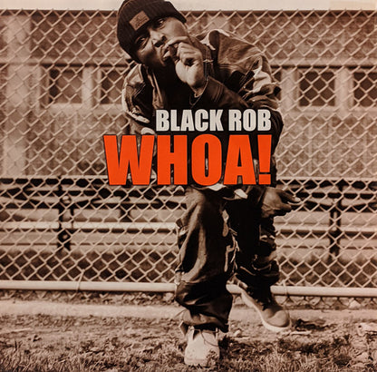 Black Rob : Whoa! (12")