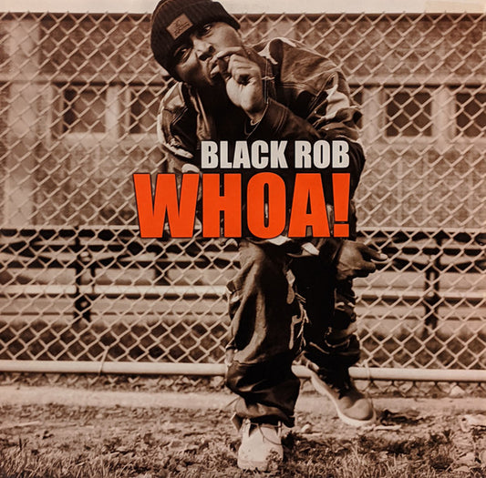 Black Rob : Whoa! (12")