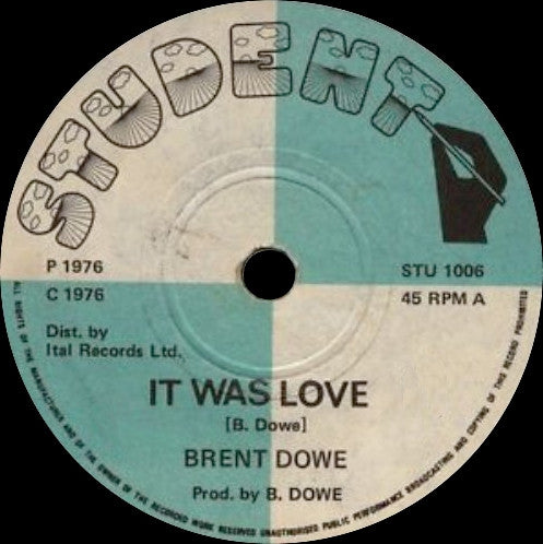 Brent Dowe : It Was Love (7")