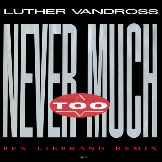 Luther Vandross : Never Too Much (Ben Liebrand Remix) (12")