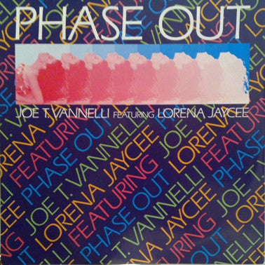 Joe T. Vannelli Featuring Lorena Jaycee : Phase Out (12")