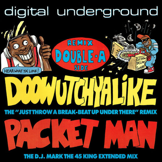 Digital Underground : Doowutchyalike (Remix) / Packet Man (12")