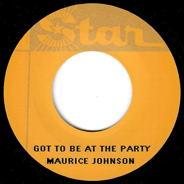 Maurice Johnson* : Got To Be At The Party / Yield Not To Temptation  (7")
