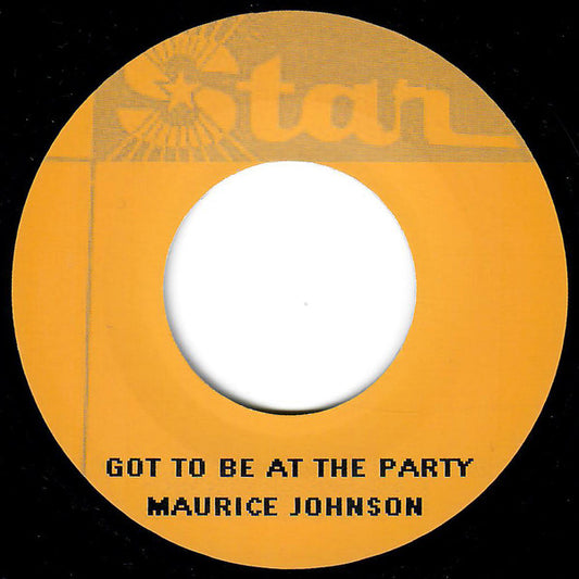 Maurice Johnson* : Got To Be At The Party / Yield Not To Temptation  (7")
