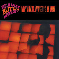 Peanut Butter Wolf : My Vinyl Weighs A Ton (2xLP, Album)